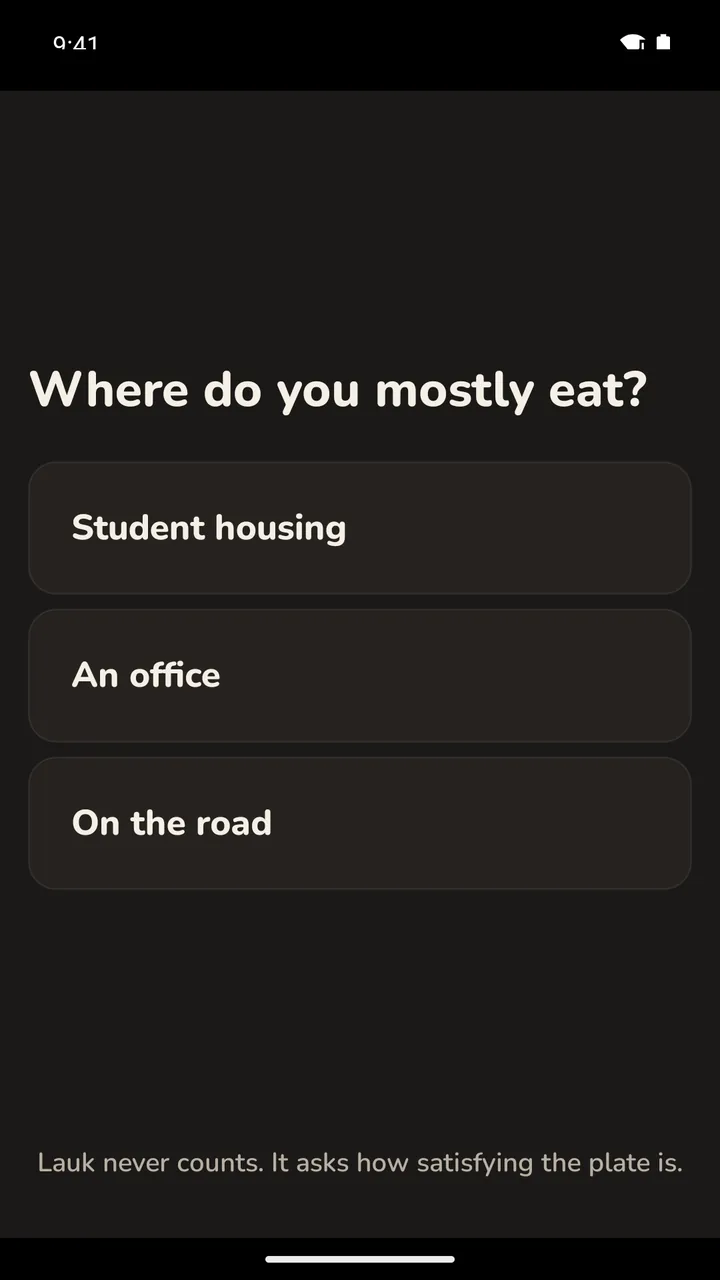 Onboarding: Where do you mostly eat? Student housing, An office, On the road.